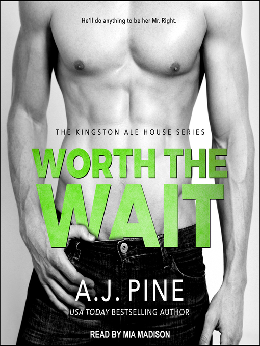 Title details for Worth the Wait by A.J. Pine - Available
